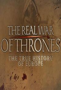 真正的权力的游戏:百年战争 The.Real.War.Of.Thrones.The.True.History.of.Europe的海报