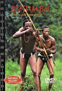 德国纪录片《最后的部族-布须曼人 Bushmen: Hunting for Their Future》高清下载-八六三纪录片资源网