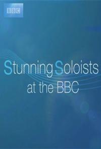 英国纪录片《华彩独奏 Stunning Soloists at the BBC》高清下载-八六三纪录片资源网