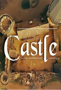 英国纪录片《如何建造中世纪城堡 How to Build a Castle》高清下载-八六三纪录片资源网