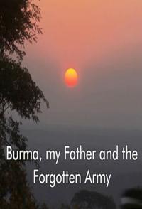 英国纪录片《缅甸：我的父亲和被遗忘的军队 Burma, My Father and the Forgotten Army》高清下载-八六三纪录片资源网