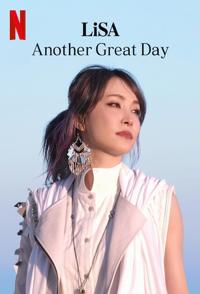 日本纪录片《LiSA：又是美好的一天 LiSA Another Great Day》高清下载-八六三纪录片资源网