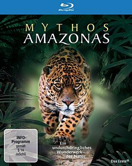 德国纪录片《神话亚马逊 Mythos Amazonas》高清下载-八六三纪录片资源网
