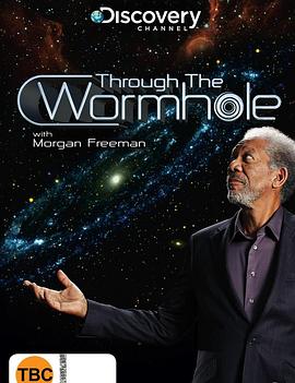 美国纪录片《与摩根·弗里曼一起穿越虫洞 五季全 48集 Through The Wormhole With Morgan Freeman Season 1》高清下载-八六三纪录片资源网