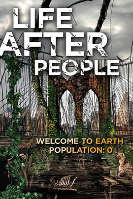 美国纪录片《人类消失后的世界 Life After People》高清下载-八六三纪录片资源网