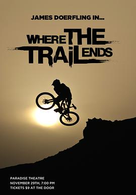 美国，加拿大，中国大陆，阿根廷，尼泊尔纪录片《车轮不息 Where The Trail Ends》高清下载-八六三纪录片资源网