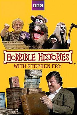 英国纪录片《糟糕历史：油炸叔精选版 Horrible Histories with Stephen Fry》高清下载-八六三纪录片资源网