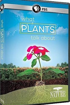 美国纪录片《自然：植物间的对话 Nature: What Plants Talk About》高清下载-八六三纪录片资源网