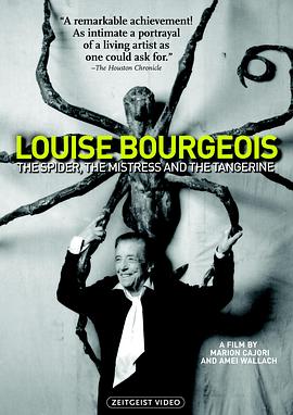 路易斯·布尔乔亚:蜘蛛、情妇与橘子 Louise Bourgeois: The Spider, the Mistress and the Tangerine的海报