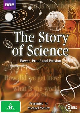 科学的故事:权力、证据与激情 The Story Of Science: Power, Proof And Passion的海报