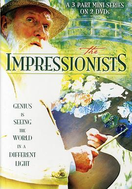英国纪录片《印象派简史 The Impressionists》高清下载-八六三纪录片资源网