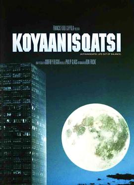 美国纪录片《失衡生活 Koyaanisqatsi》高清下载-八六三纪录片资源网