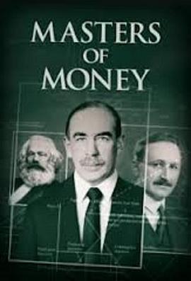 英国纪录片《经济学大师 第一季 Masters of Money Season 1》高清下载-八六三纪录片资源网