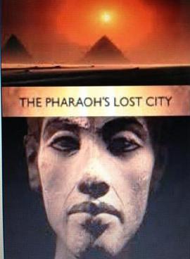 英国纪录片《阿肯那顿法老的失落之都 The Pharaoh's Lost City》高清下载-八六三纪录片资源网