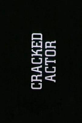 英国纪录片《大卫·鲍伊：分裂戏子 David Bowie – Cracked Actor》高清下载-八六三纪录片资源网