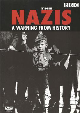 英国纪录片《纳粹警示录 The Nazis: A Warning From History》高清下载-八六三纪录片资源网