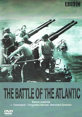 英国纪录片《大西洋之战 Battle of the Atlantic》高清下载-八六三纪录片资源网