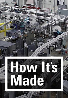 加拿大纪录片《制造的原理 第一季 How It's Made Season 1》高清下载-八六三纪录片资源网