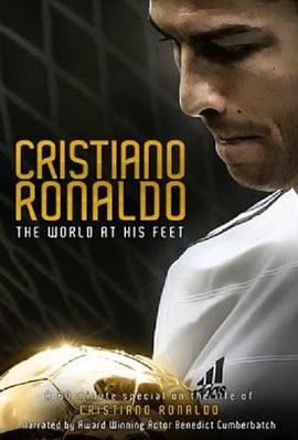 C·罗纳尔多:世界在他脚下 Cristiano Ronaldo: The World at His Feet的海报
