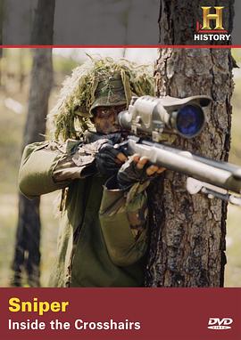美国纪录片《历史频道 狙击手 身在瞄准镜 History Channel Sniper Inside The Crosshairs》高清下载-八六三纪录片资源网