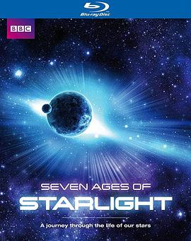英国纪录片《恒星七纪 Seven Ages of Starlight》高清下载-八六三纪录片资源网