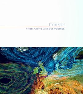 英国纪录片《地平线：我们的天气怎么了？ Horizon: What's Wrong with Our Weather?》高清下载-八六三纪录片资源网