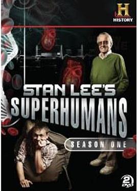 美国纪录片《超能人类大搜索 第一季 Stan Lee's Superhumans Season 1》高清下载-八六三纪录片资源网