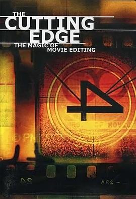 美国，英国，日本纪录片《出神入化：电影剪辑的魔力 The Cutting Edge: The Magic of Movie Editing》高清下载-八六三纪录片资源网