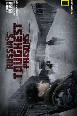 美国纪录片《俄罗斯最严酷的监狱 Russia's Toughest Prisons》高清下载-八六三纪录片资源网