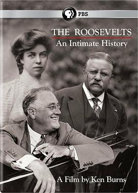 美国纪录片《罗斯福家族百年史 The Roosevelts: An Intimate History》高清下载-八六三纪录片资源网