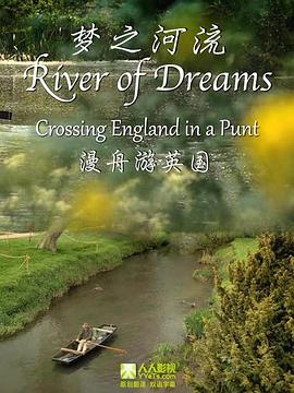 英国纪录片《木舟游英国: 梦之河流 Crossing England in a Punt: River of Dreams》高清下载-八六三纪录片资源网