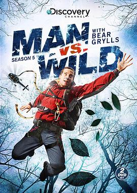美国，英国纪录片《荒野求生  第五季 Man vs. Wild Season 5》高清下载-八六三纪录片资源网