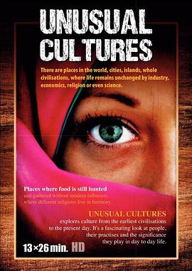 美国，捷克纪录片《现代古文明 Unusual Cultures》高清下载-八六三纪录片资源网