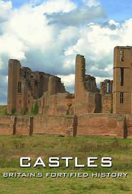 英国纪录片《城堡：强化的英国历史 Castles: Britain's Fortified History》高清下载-八六三纪录片资源网