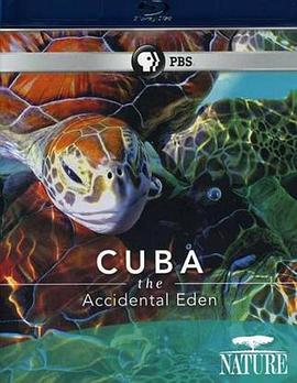 美国纪录片《古巴：意外的伊甸园 Nature Cuba: The Accidental Eden》高清下载-八六三纪录片资源网