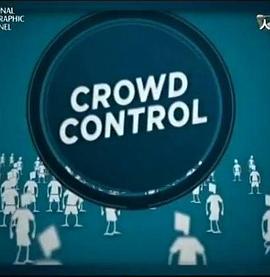 美国纪录片《人群控制学问多 Crowd Control》高清下载-八六三纪录片资源网