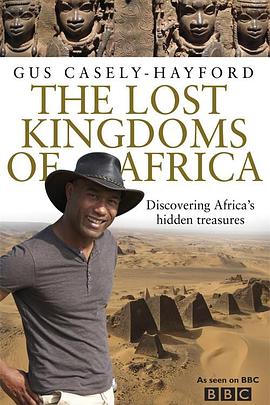 英国纪录片《非洲失落的帝国 第一季 Lost Kingdoms of Africa Season 1》高清下载-八六三纪录片资源网