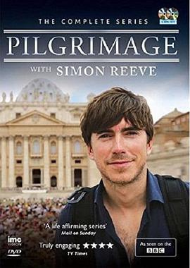 英国纪录片《西蒙·里夫朝圣之旅 Pilgrimage With Simon Reeve》高清下载-八六三纪录片资源网