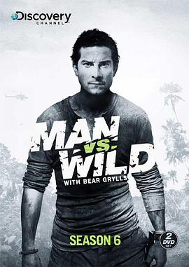 美国，英国纪录片《荒野求生  第六季 Man vs. Wild Season 6》高清下载-八六三纪录片资源网