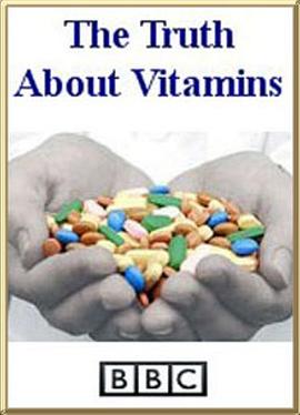 地平线系列:维生素真相 Horizon: The Truth About Vitamins的海报
