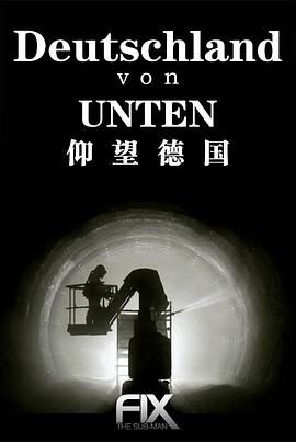 德国纪录片《地下德国 Deutschland von Unten》高清下载-八六三纪录片资源网