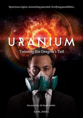 美国纪录片《鈾之奧秘 Uranium: Twisting the Dragon's Tail》高清下载-八六三纪录片资源网