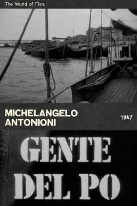 意大利纪录片《波河上的人 Gente del Po》高清下载-八六三纪录片资源网