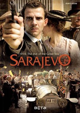 奥地利，捷克纪录片《萨拉热窝事件 Sarajevo》高清下载-八六三纪录片资源网