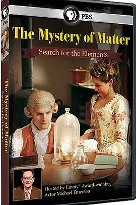美国纪录片《物质之谜-寻找元素 The Mystery of Matter: Search for the Elements》高清下载-八六三纪录片资源网