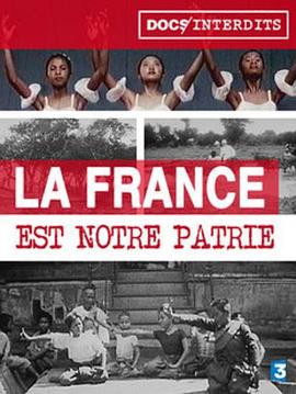法国纪录片《法国，我们的祖国 La France est Notre Patrie》高清下载-八六三纪录片资源网