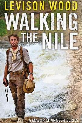 英国纪录片《徒步尼罗河 Walking the Nile》高清下载-八六三纪录片资源网