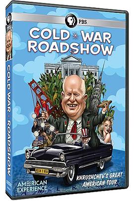 美国纪录片《PBS.美国经历.冷战路演.赫鲁晓夫访美 Cold War Roadshow》高清下载-八六三纪录片资源网