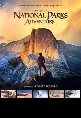 美国纪录片《狂野之美：国家公园探险 National Parks Adventure》高清下载-八六三纪录片资源网