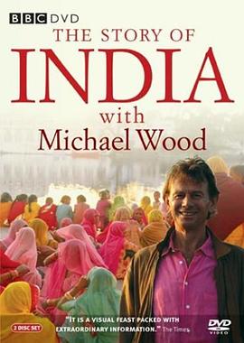 英国纪录片《印度的故事 Michael Wood: The Story of India》高清下载-八六三纪录片资源网